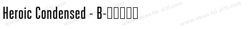 Heroic Condensed - B字体转换